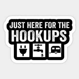 I'm Just Here For The Hookups Funny Camp RV Camper Camping Sticker